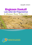 Ringkasan Eksekutif Luas Lahan Dan Pengunaannya Di Sulawesi Barat Tahun 2012