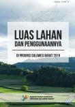 Luas Lahan dan Penggunaannya di Provinsi Sulawesi Barat 2019