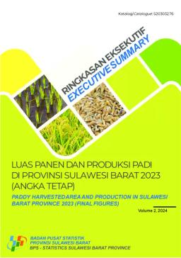 Executive Summary Of Paddy Harvested Area And Production In Sulawesi Barat Province 2023