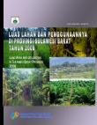 Luas Lahan Dan Penggunaannya Di Sulawesi Barat 2008