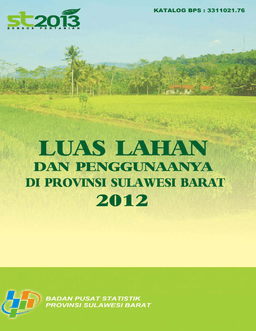 LUAS LAHAN DAN PENGGUNAANNYA DI PROVINSI SULAWESI BARAT 2012