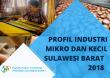 Micro And Small Manufacturing Profile Of Sulawesi Barat 2018