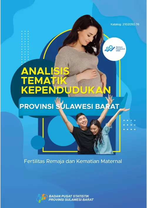 Analisis Tematik Kependudukan Provinsi Sulawesi Barat (Fertilitas Remaja dan Kematian Maternal)